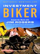 Investment Biker ─ Around the World With Jim Rogers