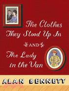 The Clothes They Stood Up in and the Lady in the Van ─ And, the Lady in the Van