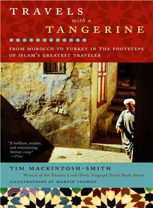 Travels With a Tangerine: From Morocco to Turkey in the Footsteps of Islam\