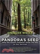 Pandora's Seed ─ Why the Hunter-Gatherer Holds the Key to Our Survival