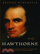Hawthorne ─ A Life