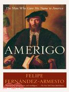 Amerigo: The Man Who Gave His Name to America | 拾書所