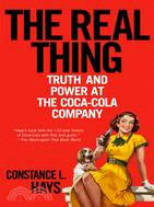 The Real Thing: Truth And Power At The Coca-cola Company