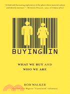 Buying In ─ What We Buy and Who We Are
