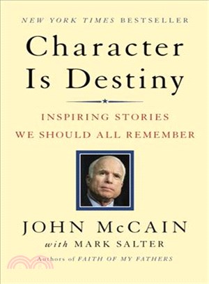 Character Is Destiny ─ Inspiring Stories Every Young Person Should Know and Every Adult Should Remember