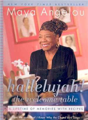 Hallelujah! The Welcome Table ─ A Lifetime of Memories With Recipes