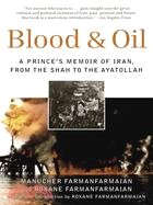 Blood and Oil ─ A Prince's Memoir of Iran, from the Shah to the Ayatollah