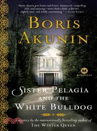 Sister Pelagia and the White Bulldog ─ A Novel