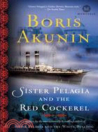 Sister Pelagia and the Red Cockerel ─ A Novel