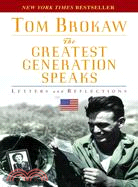 The Greatest Generation Speaks ─ Letters And Reflections