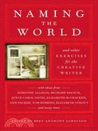 Naming the World ─ And Other Exercises for the Creative Writer