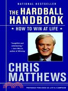 The Hardball Handbook ─ How to Win at Life