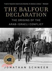 The Balfour Declaration ─ The Origins of the Arab-Israeli Conflict