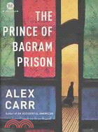 The Prince of Bagram Prison