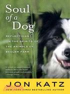 Soul of a Dog: Reflections on the Spirits of the Animals of Bedlam Farm | 拾書所