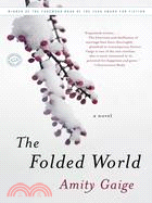 The folded world :a novel /