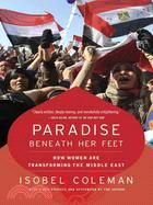 Paradise Beneath Her Feet ─ How Women Are Transforming the Middle East