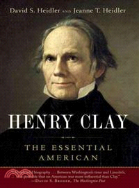Henry Clay ─ The Essential American