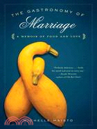 The Gastronomy of Marriage ─ A Memoir of Food and Love