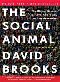 The Social Animal ─ The Hidden Sources of Love, Character, and Achievement