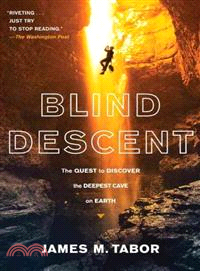 Blind Descent ─ The Quest to Discover the Deepest Cave on Earth