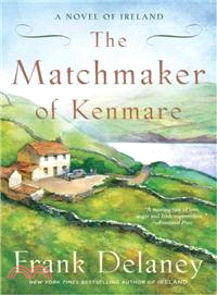 The Matchmaker of Kenmare ─ A Novel of Ireland