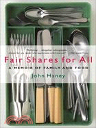 Fair Shares for All: A Memoir of Family and Food