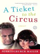 A Ticket to the Circus ─ A Memoir