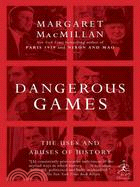 Dangerous Games ─ The Uses and Abuses of History