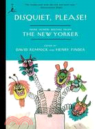 Disquiet, Please! ─ More Humor Writing from the New Yorker
