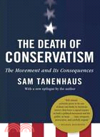 The Death of Conservatism ─ A Movement and Its Consequences