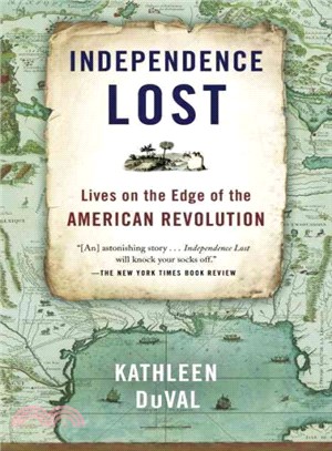 Independence Lost ─ Lives on the Edge of the American Revolution