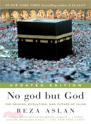 No God but God ─ The Origins, Evolution, and Future of Islam
