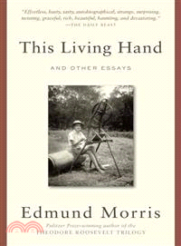 This Living Hand And Other Essays