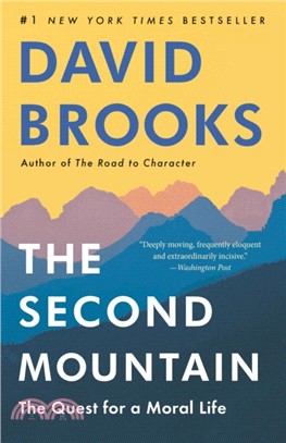 Second Mountain: The Second Mountain: The Quest for a Moral Life
