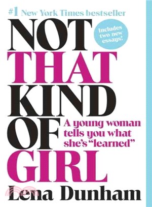 Not That Kind of Girl ― A Young Woman Tells You What She's Learned