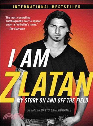 I Am Zlatan ─ My Story on and Off the Field