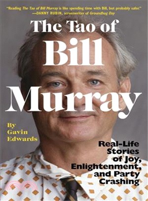 The Tao of Bill Murray ─ Real-life Stories of Joy, Enlightenment, and Party Crashing