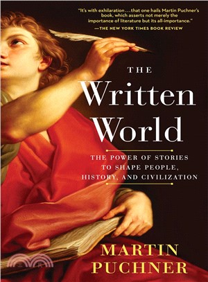 The Written World ― The Power of Stories to Shape People, History, and Civilization