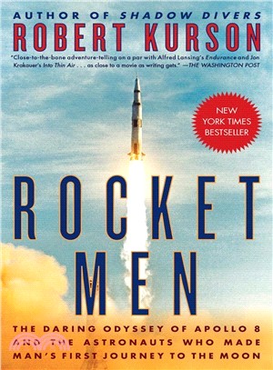 Rocket Men ― The Daring Odyssey of Apollo 8 and the Astronauts Who Made Man's First Journey to the Moon