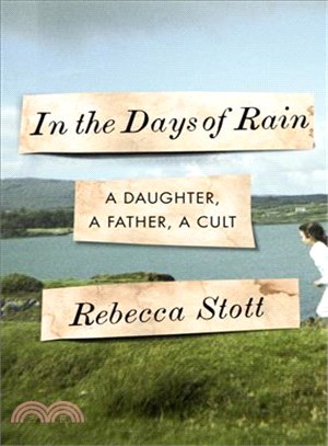 In the Days of Rain ─ A Daughter, a Father, a Cult