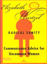 Radical Sanity ─ Commonsense Advice for Uncommon Women