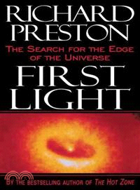 First Light ─ The Search for the Edge of the Universe