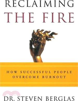 Reclaiming the Fire ─ How Successful People Overcome Burnout