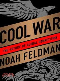 Cool War ― The Future of Global Competition