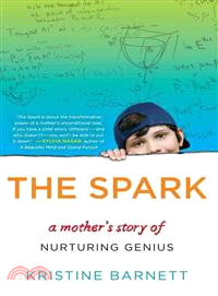 The Spark ─ A Mother's Story of Nurturing Genius