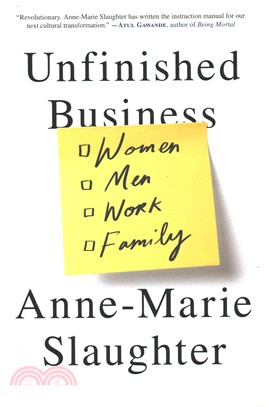 Unfinished Business ─ Women, Men, Work, Family