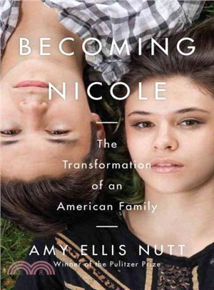 Becoming Nicole ─ The Transformation of an American Family