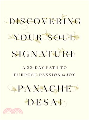 Discovering Your Soul Signature ─ A 33-Day Path to Purpose, Passion & Joy