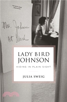 Lady Bird Johnson :hiding in...
